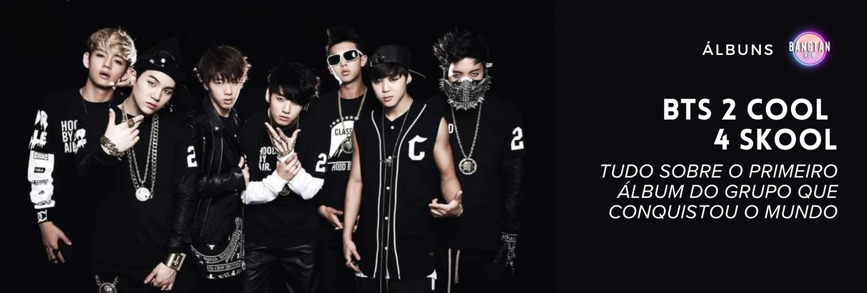 BTS 2 COOL 4 SKOOL: All About the First Album from the Group