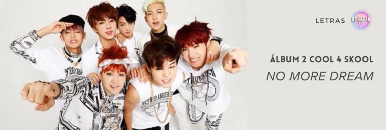 Imagem promocional do BTS para o álbum "2 COOL 4 SKOOL", com os integrantes em poses animadas e roupas no estilo hip-hop, destacando a música "No More Dream". Texto ao lado com o logo "Bangtan Now".