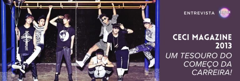 Entrevista do BTS na CECI Magazine 2013: Um Tesouro do Começo da Carreira!