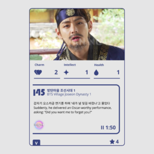 Game card from BTS Poli – Run BTS Poly Highlight Package, featuring V dressed in a Joseon Dynasty outfit during the Run BTS episode “BTS Village Joseon Dynasty 1.” The card displays his stats: Charm 2, Intellect 1, Health 1. The description reads: “Suddenly, he delivered an Oscar-worthy performance, asking: ‘Did you want me to forget you?’” Part of the BTS Poli board game collection by Bangtan Now, this card captures V’s dramatic flair and memorable acting moment in a historical role.