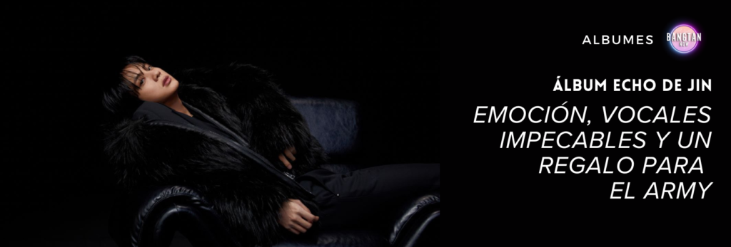 Jin, member of BTS, reclines on a dark leather chair wearing a luxurious black fur coat, against a black background. On the right side, white text reads: "Álbum Echo de Jin – Emotion, flawless vocals, and a gift for the ARMY," under the section header "ALBUMES" and the glowing "Bangtan Now" logo. This promotional image highlights the emotional and artistic depth of the álbum Echo de Jin, featured in a special article by Bangtan Now.
