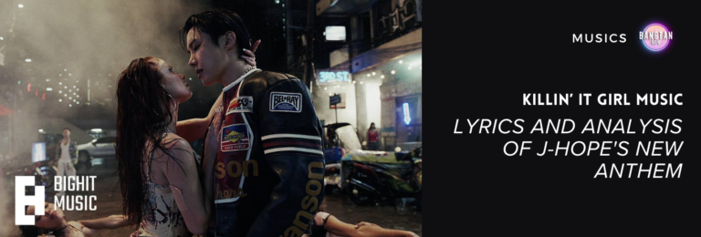 Promotional image for Killin it Girl music by j-hope, featuring a dramatic street scene where j-hope stands face-to-face with a woman in an intense moment, styled in wet, edgy visuals. The image includes the BigHit Music logo and the Bangtan Now branding, highlighting the lyrics and analysis of j-hope’s new anthem.