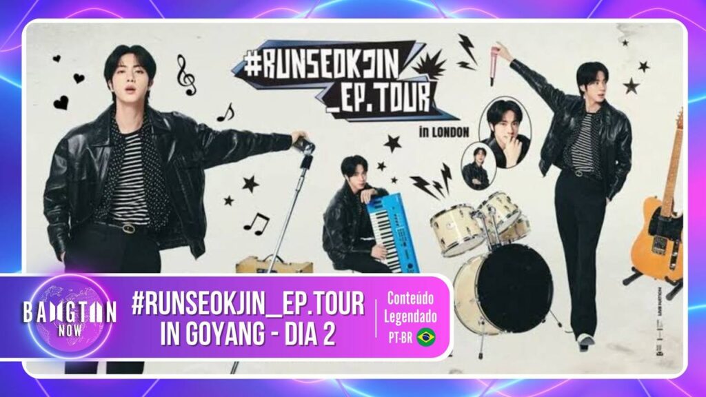 Tour Jin Dia 2 - Bangtan Now Imagem promocional do segundo dia da Tour Jin em Goyang, publicada pelo blog Bangtan Now. Jin aparece em diferentes poses com instrumentos musicais — microfone, teclado, bateria e guitarra — sobre um fundo claro com símbolos como notas musicais, estrelas e corações. O logo RUNSEOKJIN_EP.TOUR aparece ao centro. Na parte inferior, uma faixa informa: “Conteúdo legendado PT-BR”.