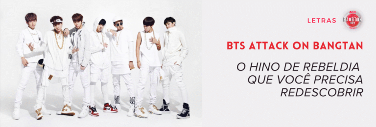 Imagem de capa do artigo “BTS Attack on Bangtan: O Hino de Rebeldia que Você Precisa Redescobrir”, do blog Bangtan Now. Conceito foto do álbum O!RUL8,2? (2013), mostrando os sete integrantes do BTS em pé lado a lado, usando looks coordenados em branco com correntes e tênis de cores variadas, em fundo totalmente branco. À direita da imagem aparece o título em destaque “BTS Attack on Bangtan” e, abaixo, a frase “O Hino de Rebeldia que Você Precisa Redescobrir”, com identidade visual em vermelho e preto.