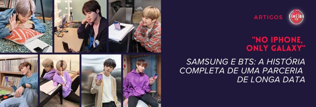 Banner do artigo sobre Samsung e BTS, com fotos dos sete integrantes segurando celulares dobráveis Galaxy, publicadas pela Samsung no Weibo, e o título 'No iPhone, only Galaxy: Samsung e BTS, a história completa de uma parceria de longa data'.