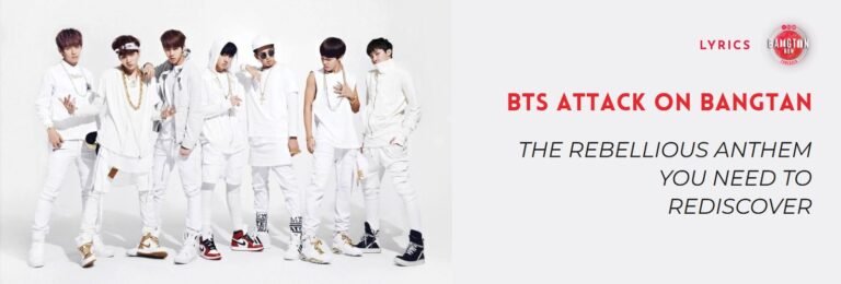BTS Attack on Bangtan: The Rebellious Anthem You Need to Rediscover