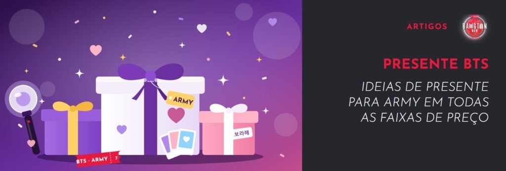 Arte com presentes, lightstick, photocards e etiquetas ARMY e 보라해, com o título Presente BTS: ideias de presente para ARMY