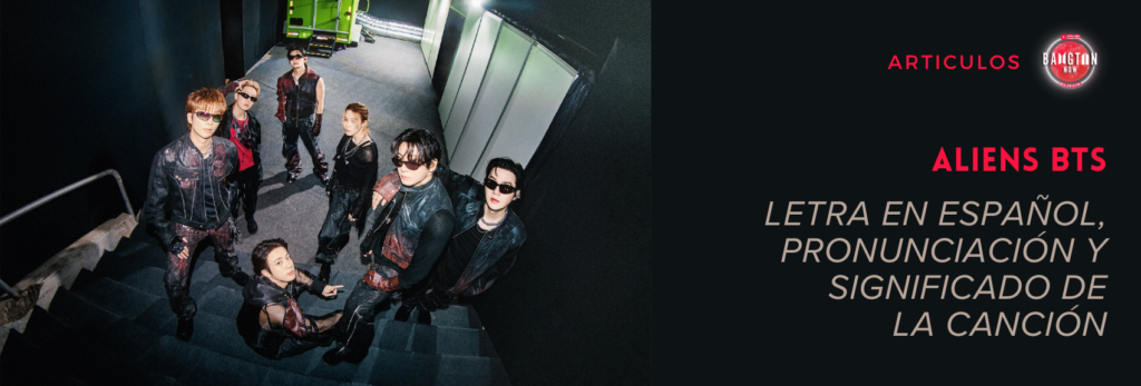 Los siete integrantes de BTS reunidos en una escalera oscura de backstage, fotografiados desde arriba, con chaquetas y pantalones de cuero oscuro con detalles rojizos y gafas de sol, en un pasillo con paneles claros y un camión verde al fondo, junto al título “Aliens BTS: letra en español, pronunciación y significado de la canción” y el logo de Bangtan Now, en la portada del artículo con la letra de Aliens BTS.