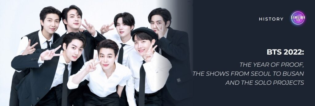 BTS 2022: the seven members of BTS together at 2022 FESTA, with the title “The year of Proof, the shows from Seoul to Busan and the solo projects”