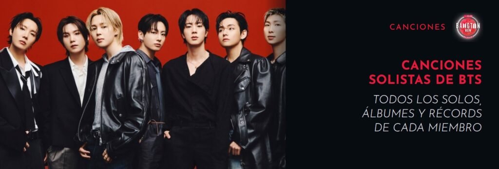 Canciones solistas de BTS: los siete miembros de BTS con ropa negra frente a un fondo rojo; a la derecha, la portada de Bangtan Now con el título del artículo